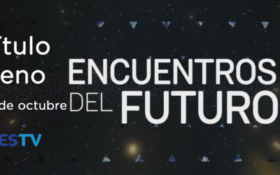 UESTV ESTRENARÁ NUEVO EPISODIO DE “ENCUENTROS DEL FUTURO”
