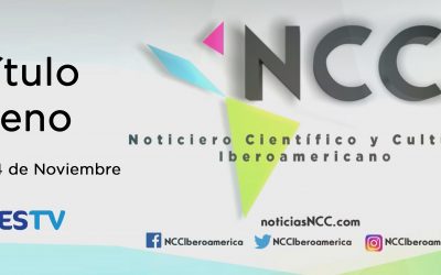 UESTV ESTRENARÁ NUEVO CAPÍTULO DE “NCC NOTICIERO CIENTÍFICO CULTURAL IBEROAMERICANO”