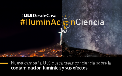 #IluminAconCiencia: Nueva campaña ULS busca crear conciencia sobre la contaminación lumínica y sus efectos