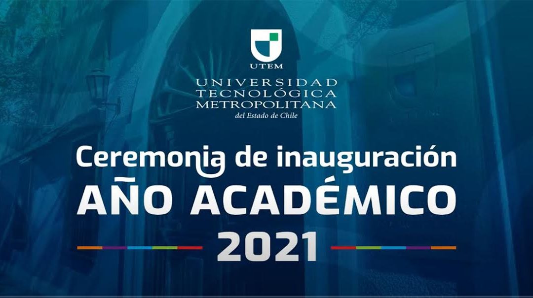 La UTEM inauguró el año académico 2021 abordando temática del presente y futuro