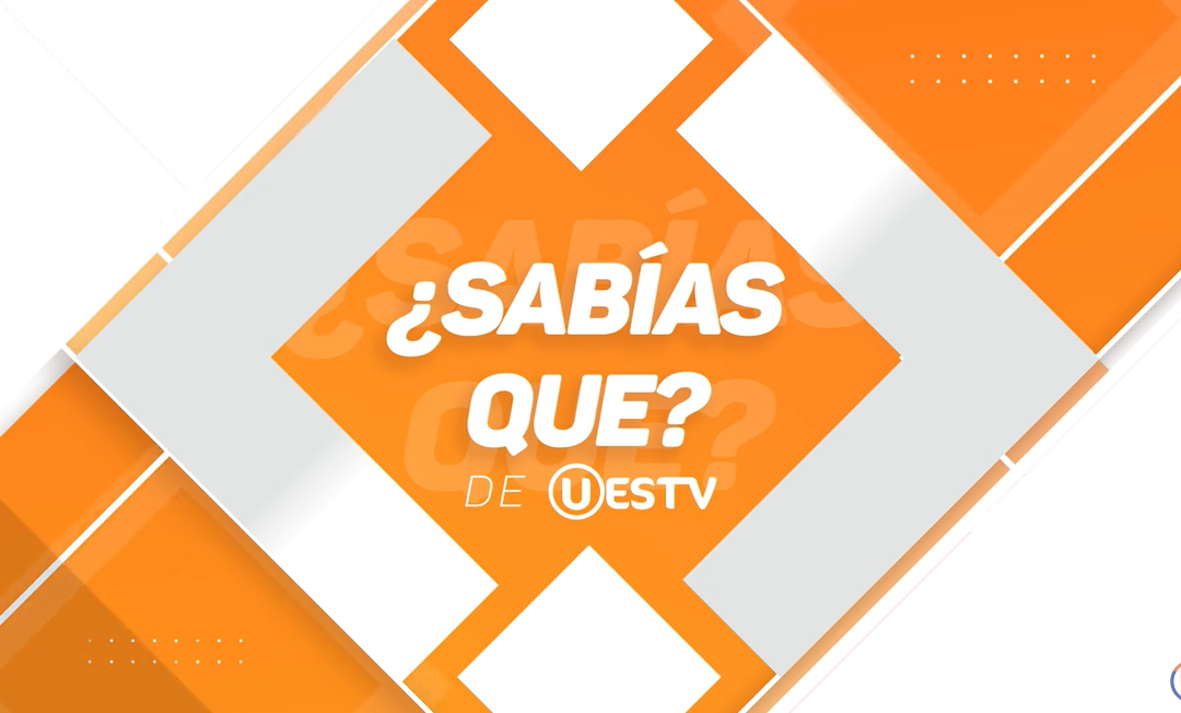 ¿SABIAS QUE? DE UESTV